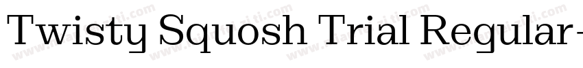 Twisty Squosh Trial Regular字体转换